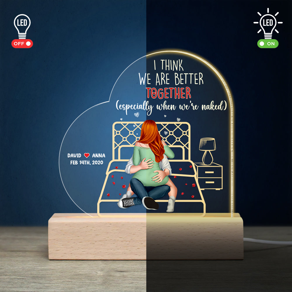 I Think We Are Better Together - Personalized LED Light for Couples Led Night Light PopCulturePrints