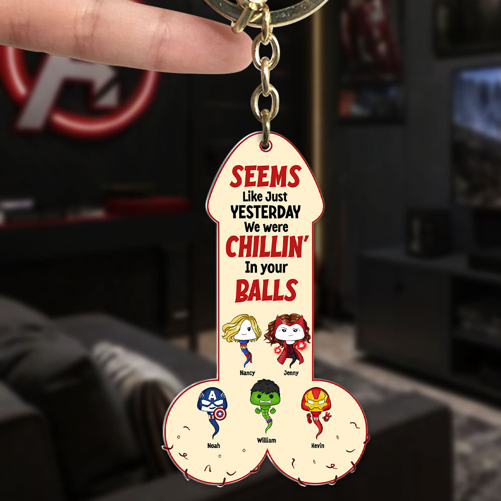 “Seems Like Just Yesterday We Were Chillin' In Your Balls” - Super Sperm Dad Keychain, Personalized Gift for Dad and Grandpa Keychains PopCulturePrints