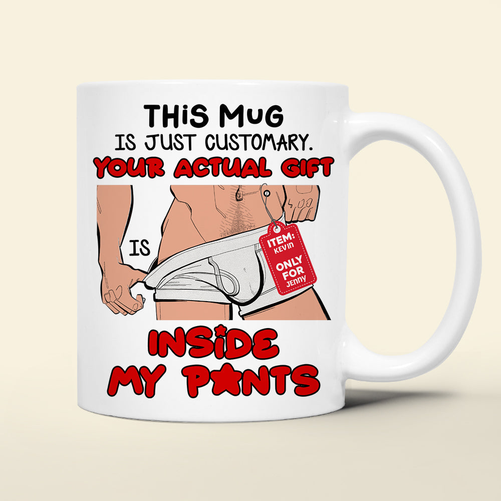 Personalized Funny Couples Coffee Mug - Your Actual Gift Inside My Pants Coffee Mug PopCulturePrints