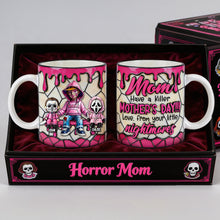 Load image into Gallery viewer, Mom, Have a Killer Mother's Day! - Macabre Mama Coffee Mug - Personalized Gifts for Mom Coffee Mug PopCulturePrints
