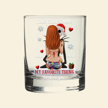 Load image into Gallery viewer, You&#39;re My Favorite Thing - Personalized Christmas Gifts for Drinking Lovers Couple Glass Whiskey Glass PopCulturePrints
