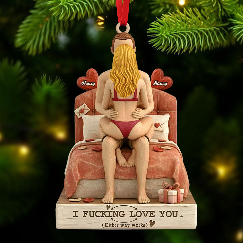 I Fucking Love You - Naughty Couple Christmas Ornament - Personalized Gift for Couples Ornament PopCulturePrints