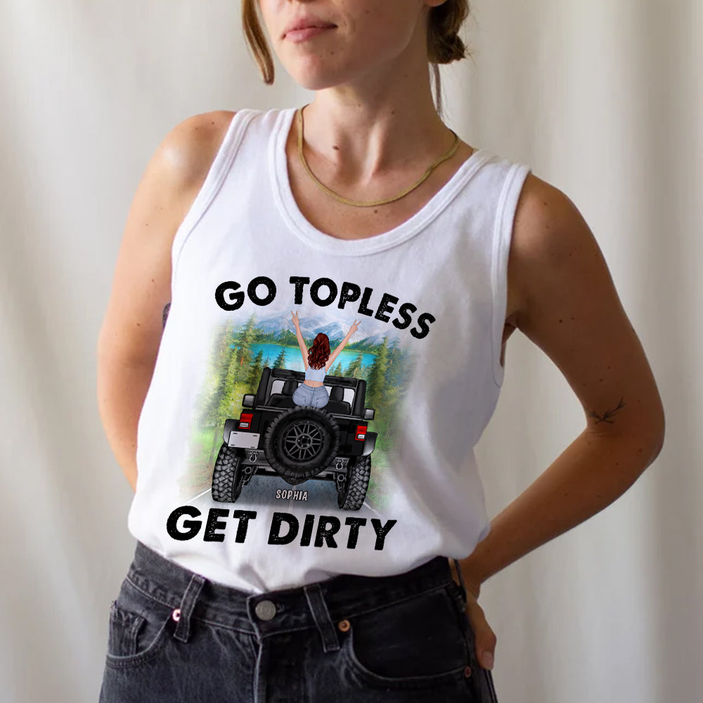 Go Topless Get Dirty Personalized Tank Top