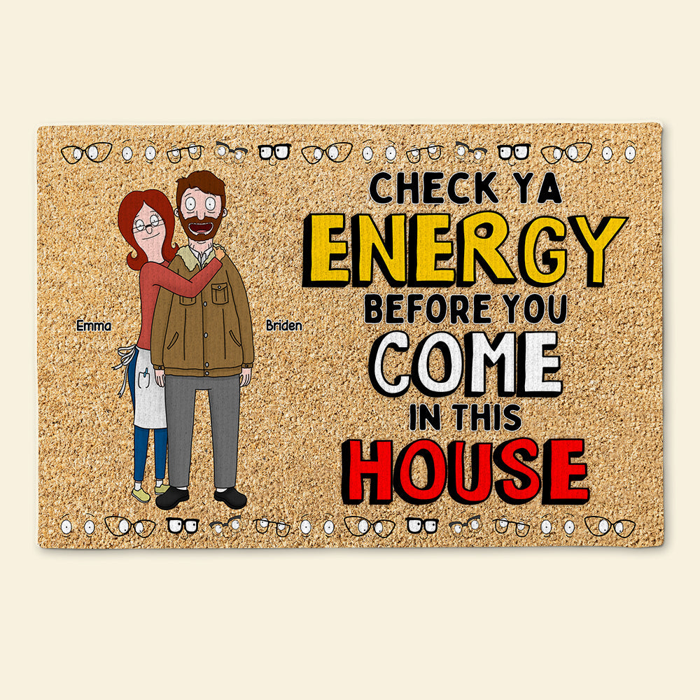 “Check Ya Energy Before You Come In This House” - Personalized Doormat for Couples Doormat PopCulturePrints
