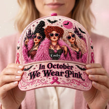 Load image into Gallery viewer, "In October We Wear Pink" - Personalized Classic Cap for Strong Breast Cancer Squad - Meaningful Gift for Women
