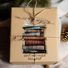 Load image into Gallery viewer, Personalized Book Lover&#39;s Acrylic Ornament - Just One More Chapter Ornament PopCulturePrints
