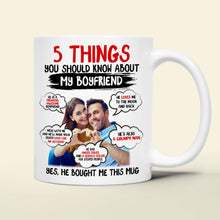 Load image into Gallery viewer, Custom Photo Coffee Mug: 5 Things You Should Know About My Boyfriend Coffee Mug PopCulturePrints
