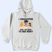 Load image into Gallery viewer, I Graduated! Can I Go Back To Bed Now? - Personalized Graduation T-Shirt for Everyone T-shirt PopCulturePrints
