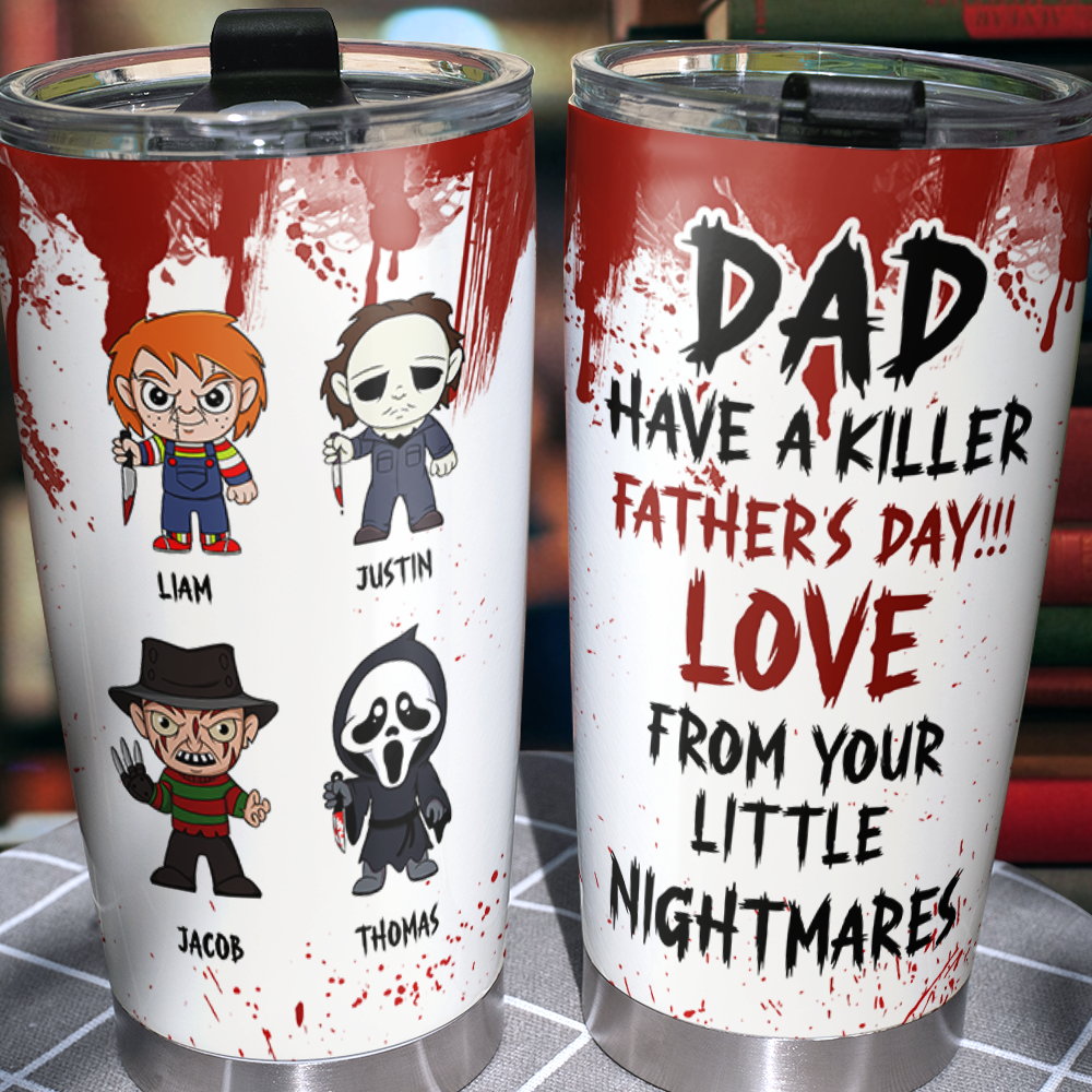 "Dad, Have a Killer Father's Day!!!" - Horror Dad 20oz Tumbler - Personalized Gift for Dad, Grandpa, and More Tumbler Cup PopCulturePrints