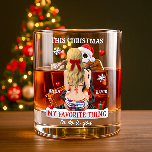 You're My Favorite Thing - Personalized Christmas Gifts for Drinking Lovers Couple Glass Whiskey Glass PopCulturePrints