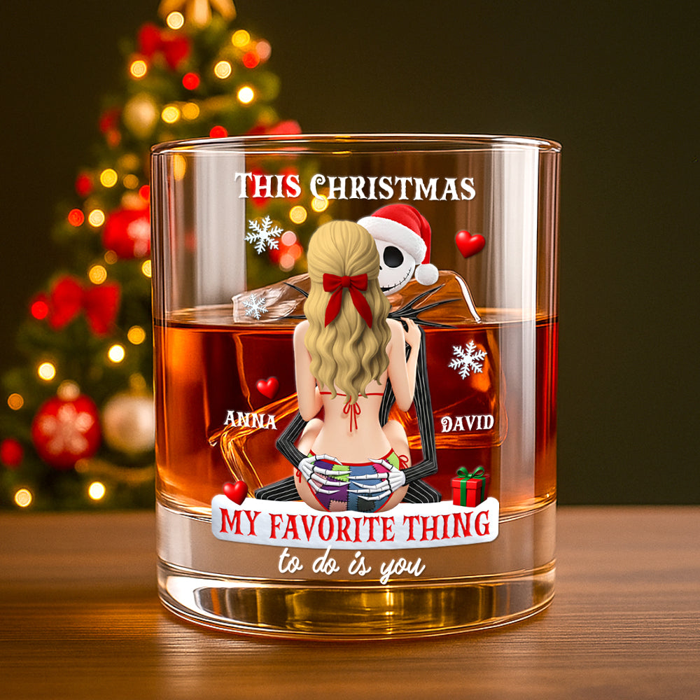 You're My Favorite Thing - Personalized Christmas Gifts for Drinking Lovers Couple Glass Whiskey Glass PopCulturePrints