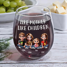Load image into Gallery viewer, Like Mother Like Daughter - Personalized Stemless Wine Glass Gift for Moms and Daughters Wine Glass PopCulturePrints
