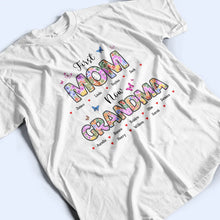 Load image into Gallery viewer, First Mom, Now Grandma - Personalized T-Shirt for Cherished Moments T-shirt PopCulturePrints
