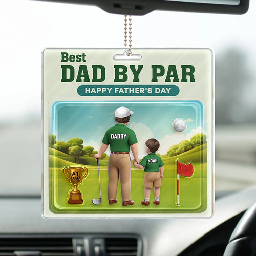 Best Dad By Par 3D Effect - Personalized Acrylic Car Hanger for Golf Lovers Acrylic Car Hanger PopCulturePrints