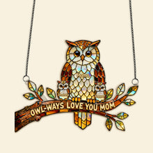 Load image into Gallery viewer, "Owl-ways Love You Mom" - Personalized Owl Mom Suncatcher Ornament - Gift for Mom, Grandma, and Special Women Ornament PopCulturePrints
