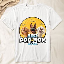 Load image into Gallery viewer, Best Dog Mom Ever - Personalized Dog Mom Shirt Shirt PopCulturePrints
