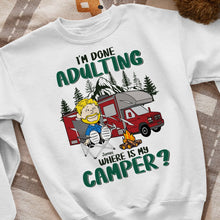 Load image into Gallery viewer, Personalized Camper Shirt - I&#39;m Done Adulting Shirts PopCulturePrints

