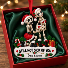 Load image into Gallery viewer, Still Not Sick of You - Fun Skeleton Couple Ornament Ornament PopCulturePrints
