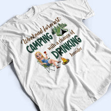 Load image into Gallery viewer, Weekend Forecast: Camping with a Chance of Drinking - Personalized T-Shirt for Adventure Lovers T-shirt PopCulturePrints
