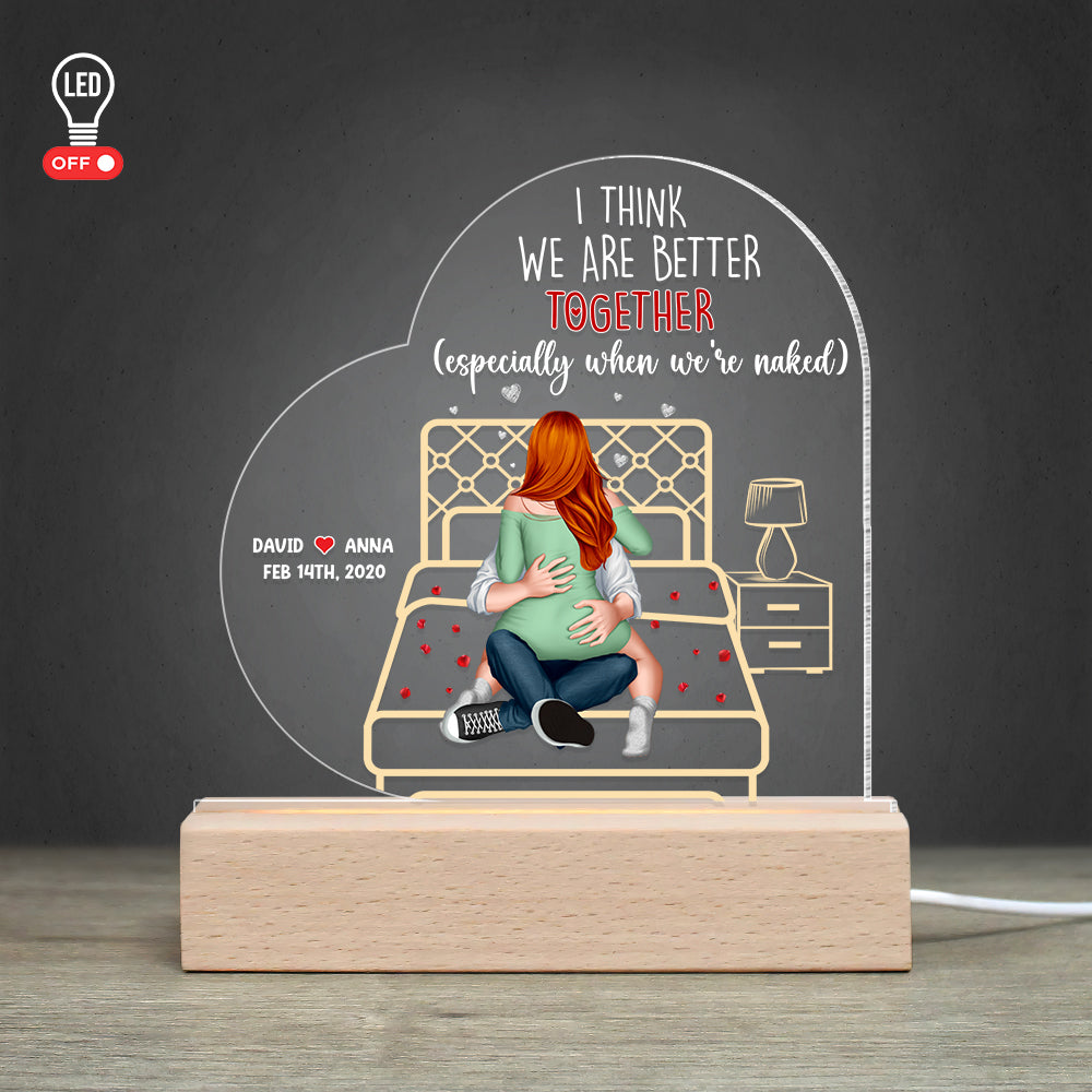 I Think We Are Better Together - Personalized LED Light for Couples Led Night Light PopCulturePrints