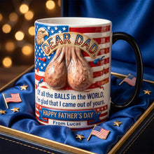Load image into Gallery viewer, Dear Dad, I'm Glad I Came Out of Yours - Personalized Coffee Mug for Father's Day Coffee Mug PopCulturePrints
