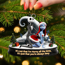 Load image into Gallery viewer, It&#39;s not that I&#39;m Horny all the time - Personalized Christmas Ornament for Couples Ornament PopCulturePrints
