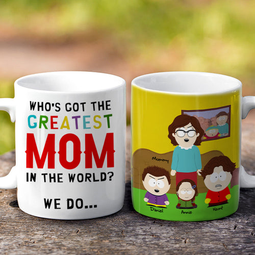 Who's Got The Greatest Mom In The World? - Personalized Coffee Mug for Moms Coffee Mug PopCulturePrints
