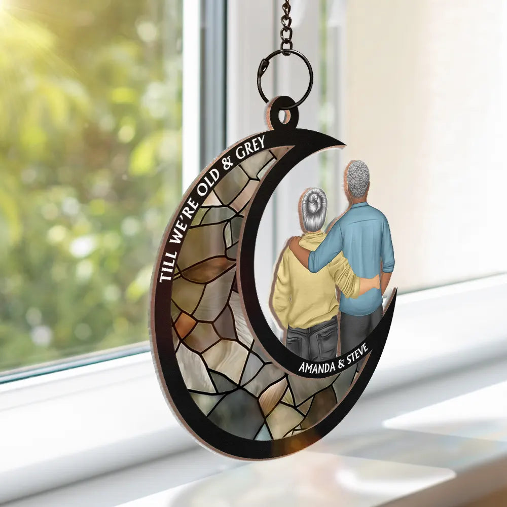 Till We're Old And Grey - Personalized Window Hanging Suncatcher Ornament Suncatcher Ornament PopCulturePrints