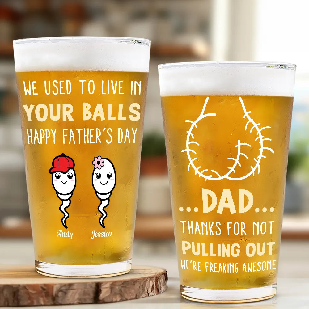Dad - Thanks For Not Pulling Out Funny Kids Personalized Beer Glass Beer Glass PopCulturePrints