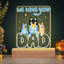 Load image into Gallery viewer, Personalized Bluey LED Lamp - We Love You Dad
