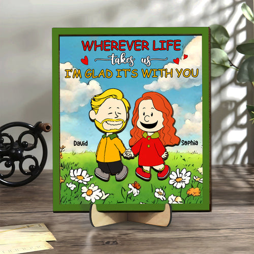 Custom Couple Wood Sign - Wherever Life Takes Us Wood Sign PopCulturePrints