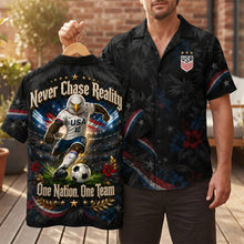 Load image into Gallery viewer, “Never Chase Reality, One Nation, One Team!” - Proud American Hawaiian Shirt – Personalized Gift for Sport Lovers Hawaiian Shirts PopCulturePrints
