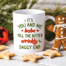 Load image into Gallery viewer, Funny Personalized Couple Christmas Mug - Wrinkly &amp; Saggy End | Valentine&#39;s Day Gifts Coffee Mug PopCulturePrints
