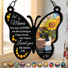 Load image into Gallery viewer, Mama, You have LOVED me for as long as I have lived - Personalized Window Hanging Suncatcher Ornament - Gift for Mom, Grandma &amp; Loved Ones Suncatcher Ornament PopCulturePrints
