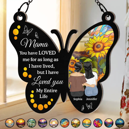 Mama, You have LOVED me for as long as I have lived - Personalized Window Hanging Suncatcher Ornament - Gift for Mom, Grandma & Loved Ones Suncatcher Ornament PopCulturePrints