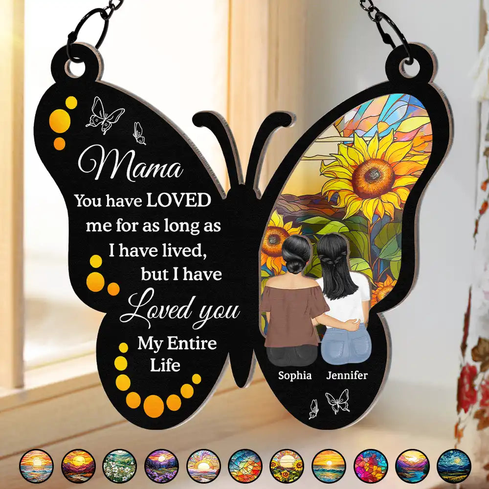 Mama, You have LOVED me for as long as I have lived - Personalized Window Hanging Suncatcher Ornament - Gift for Mom, Grandma & Loved Ones Suncatcher Ornament PopCulturePrints