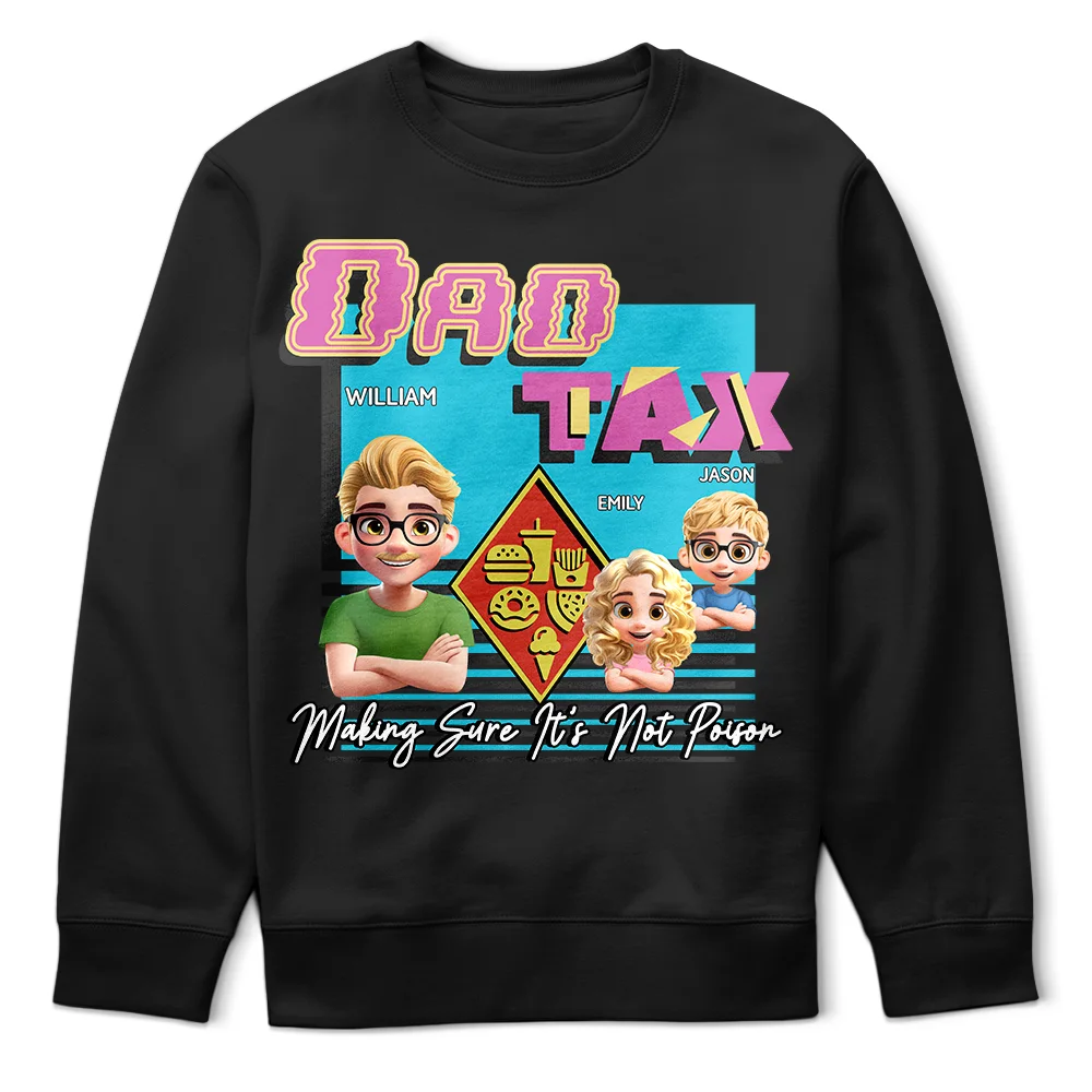 Dad Tax - Making Sure It's Not Poison 3D Cartoon Personalized T-Shirt T-shirt PopCulturePrints