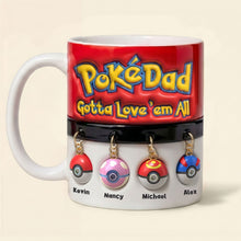 Load image into Gallery viewer, ‘Gotta Love 'em All’ - Adventure Game Dad Coffee Mug - Personalized Gifts for Fathers, Dads, and Grandpas Coffee Mug PopCulturePrints
