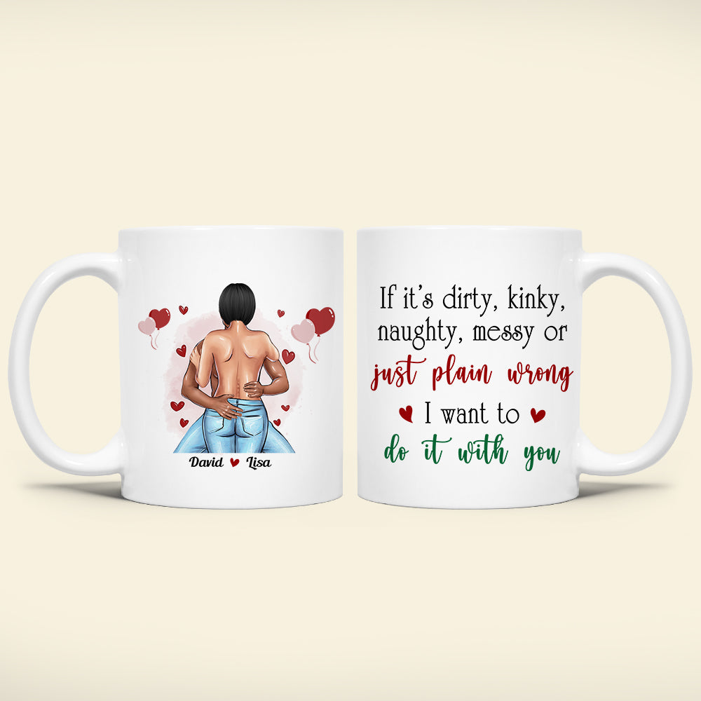 Personalized Naughty Couple Coffee Mug - 'I Want To Do It With You' Coffee Mug PopCulturePrints