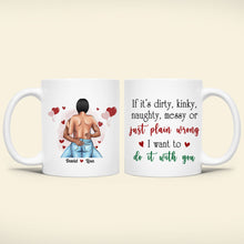 Load image into Gallery viewer, Personalized Naughty Couple Coffee Mug - &#39;I Want To Do It With You&#39; Coffee Mug PopCulturePrints
