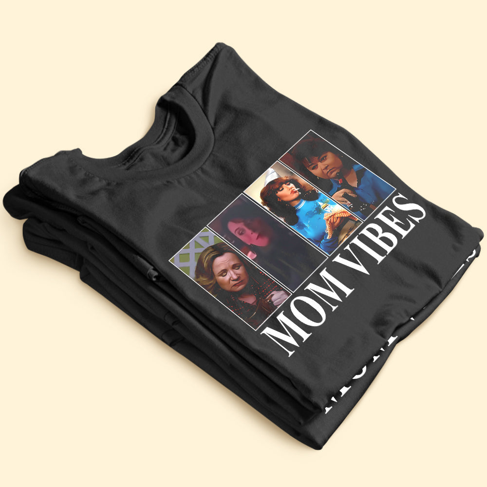 Mom Vibes | Funny Cool Mom Trendy Shirt Shirts PopCulturePrints