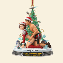Load image into Gallery viewer, You Are My Favorite Thing To Do This Christmas - Naughty Couple Acrylic Ornament - Personalized Gift for Loved Ones Ornament PopCulturePrints
