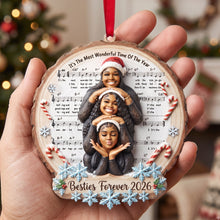 Load image into Gallery viewer, "It's The Most Wonderful Time Of The Year" - Custom Photo Ornament for Friends - Personalized Gift for Besties
