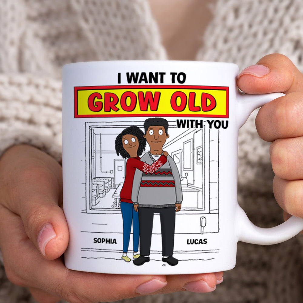 I Want To Grow Old With You Personalized Couple Coffee Mug Coffee Mug PopCulturePrints