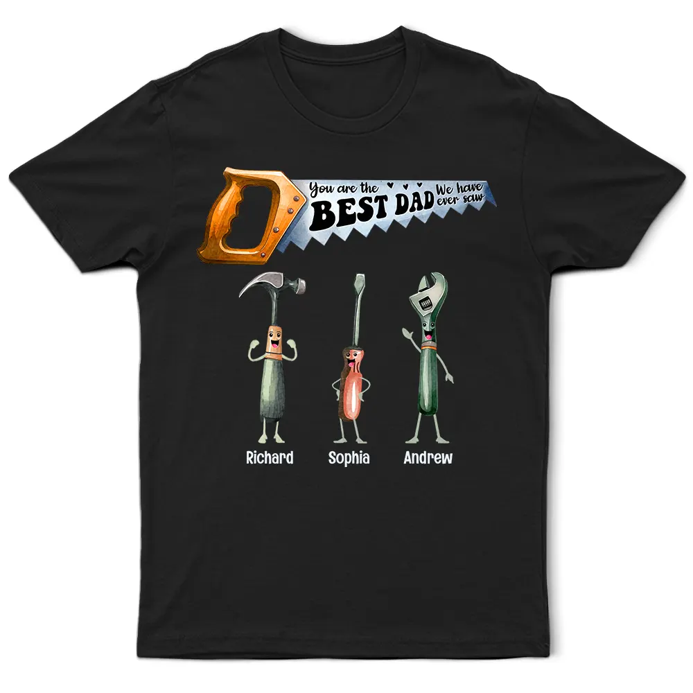 You're the Best Dad We Have Ever Saw - Personalized T-Shirt Gift for Dad, Grandpa and More T-shirt PopCulturePrints