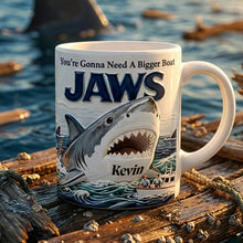 Load image into Gallery viewer, You’re Gonna Need A Bigger Boat - Personalized Shark Coffee Mug for Shark Lovers Coffee Mug PopCulturePrints
