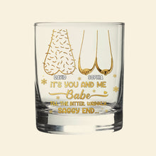 Load image into Gallery viewer, It's You and Me Babe - Personalized Drinking Glass for Couples Whiskey Glass PopCulturePrints
