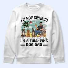 Load image into Gallery viewer, I&#39;m Not Retired, I&#39;m A Full-Time Dog Mom - Personalized T-Shirt for Pet Lovers T-shirt PopCulturePrints
