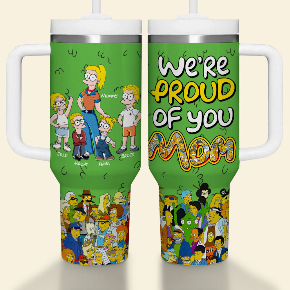 We're Proud of You Mom - Personalized 40oz Tumbler | Perfect Gift for Mom, Grandma, and More! Tumbler Cup PopCulturePrints
