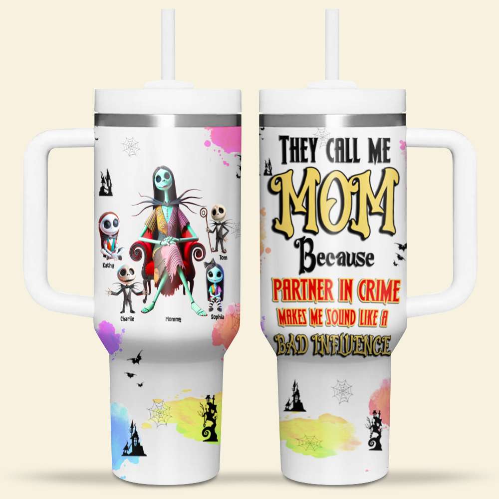 They Call Me Mom Because Partner In Crime - Personalized Tumbler for Mom Tumbler Cup PopCulturePrints
